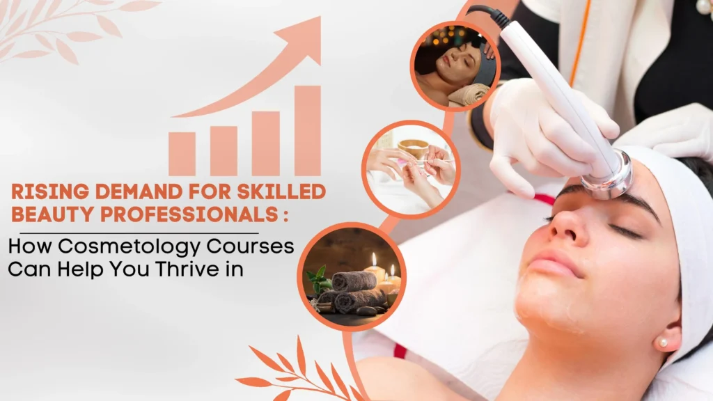 How Cosmetology Courses Can Help You Thrive in 2023 and Beyond \ The BeauDemy Beauty Academy In Hyderabad